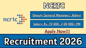 NCRTC Deputy General Manager / Admin Recruitment 2026 - Apply Online