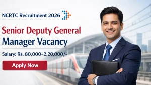 NCRTC Senior Deputy General Manager Recruitment 2026 - Apply Online