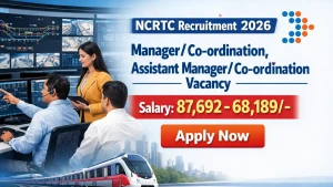 NCRTC Recruitment 2026 - Apply Online for Manager/ Co-ordination, Assistant Manager/ Co-ordination Posts