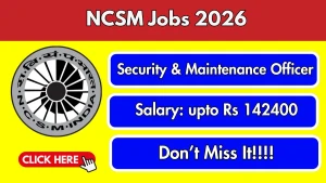 NCSM Security & Maintenance Officer Recruitment 2026 - Apply Offline