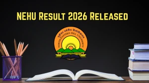 NEHU Result 2026 Released - Direct Link to Download MTech BME 4th Sem and BTech BME, ECE 1st, 3rd Sem Results at nehu.ac.in