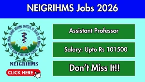 NEIGRIHMS Assistant Professor Recruitment 2026 - Walkin