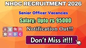 NHDC Senior Officer Recruitment 2026 - Apply Online