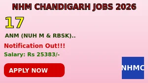 NHM Chandigarh ANM Recruitment 2026 - Apply Offline for 17 Posts