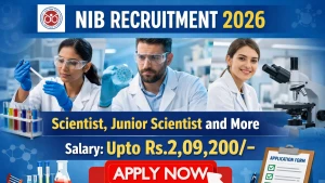 NIB Recruitment 2026 - Apply Online for 46 Scientist, Junior Scientist and More Posts
