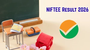 NIFTEE Result 2026 (Out) – Check Entrance Exam Results, Scorecard and Merit List