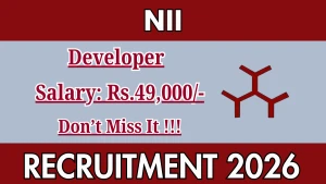 NII Developer Recruitment 2026 - Apply Online