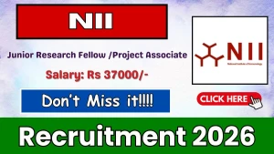 NII Junior Research Fellow /Project Associate Recruitment 2026 - Apply Online