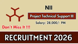 NII Project Technical Support III Recruitment 2026 - Apply Online NII Project Technical Support III Recruitment 2026 - Apply Online