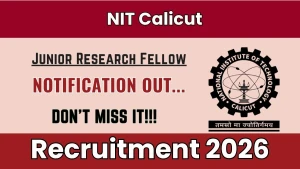 NIT Calicut Junior Research Fellow Recruitment 2026 - Apply Online