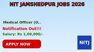 NIT Jamshedpur Medical Officer Recruitment 2026 - Walkin