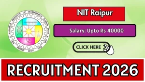 NIT Raipur Recruitment 2026 - Apply Online for Project Assistant, Office Assistant and Office Staff Posts
