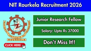 NIT Rourkela Junior Research Fellow Recruitment 2026 - Apply Online
