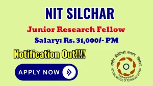 NIT Silchar Junior Research Fellow Recruitment 2026 - Apply Online