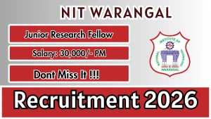 NIT Warangal Junior Research Fellow Recruitment 2026 - Apply Online