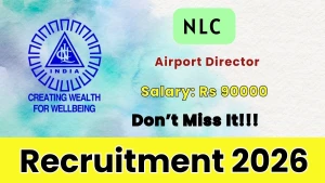 NLC Airport Director Recruitment 2026 - Apply Online