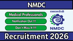 NMDC Recruitment 2026 - Walkin for Medical Professionals Posts