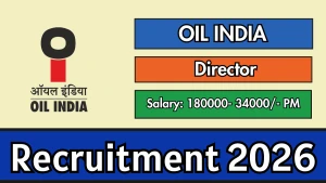 Oil India Director Recruitment 2026 - Apply Online