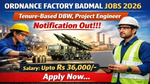 Ordnance Factory Badmal Recruitment 2026 - Apply Offline for 86 Tenure-Based DBW, Project Engineer Posts