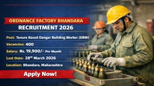 Ordnance Factory Bhandara Recruitment 2026 – Apply for 400 Tenure Based DBW Posts