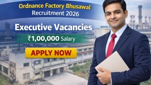 Ordnance Factory Bhusawal Executive Recruitment 2026 - Apply Offline Ordnance Factory Bhusawal Executive Recruitment 2026 - Apply Offline