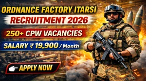 Ordnance Factory Itarsi Tenure Based CPW Recruitment 2026 - Apply Offline for 265 Posts