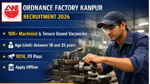 Ordnance Factory Kanpur Recruitment 2026 – Apply Offline for 151 Tenure Based ITI Posts