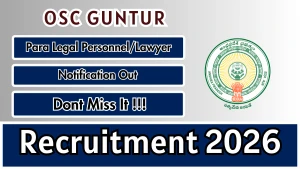 OSC Guntur Para Legal Personnel/Lawyer Recruitment 2026 - Apply Offline
