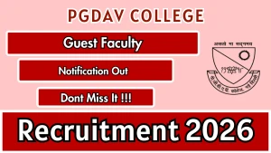 PGDAV College Guest Faculty Recruitment 2026 - Walkin