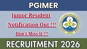 PGIMER Non-Academic Junior Resident Recruitment 2026 - Walkin for 10 Posts