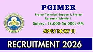 PGIMER I Recruitment 2026 -  Project Technical Support I, Project Research Scientist Apply Online