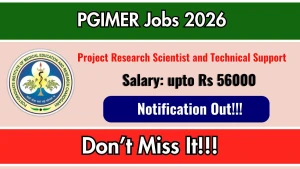 PGIMER Recruitment 2026 - Apply Online for Project Research Scientist, Technical Support Posts