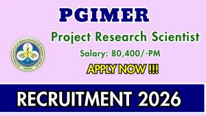 PGIMER Project Research Scientist-II  Recruitment 2026 - Apply Online
