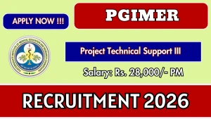 PGIMER Project Technical Support III Recruitment 2026 - Apply Online