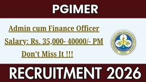 PGIMER Admin cum Finance Officer Recruitment 2026 - Apply Online