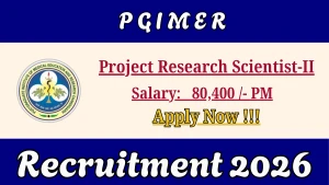 PGIMER Project Research Scientist-II  Recruitment 2026 - Apply Online