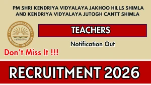 PM SHRI Kendriya Vidyalaya Jakhoo Hills Shimla and Kendriya Vidyalaya Jutogh Cantt Shimla Teacher Recruitment 2026 - Walkin for Posts PM SHRI Kendriya Vidyalaya Jakhoo Hills Shimla and Kendriya Vidyalaya Jutogh Cantt Shimla Teacher Recruitment 2026 - Walkin for Posts