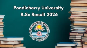 Pondicherry University Result 2026 (Out) – Check BSc Results @ pondiuni.edu.in