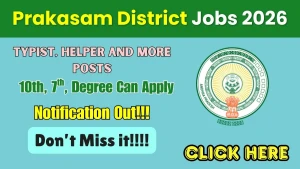 Prakasam District Recruitment 2026 - Apply Offline for 42 Typist, Helper and More Posts