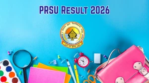PRSU M.Sc, M.A, M.Com & Other Courses Result 2026 (Out) – Check PRSU UG & PG Results at prsu.ac.in