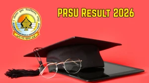 PRSU Result 2026 (Out) – Check M.Tech, M.A, M.Sc, and Other Courses Results
