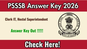 PSSSB Clerk IT, Hostel Superintendent Answer Key 2026 OUT - Download PDF, Response Sheet & Objection Link
