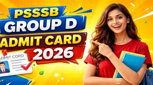 PSSSB Group D Admit Card 2026 Out - Download Here