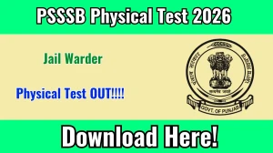 PSSSB Jail Warder Physical Test 2026 OUT (Direct Link) - Download Scorecard @ sssb.punjab.gov.in