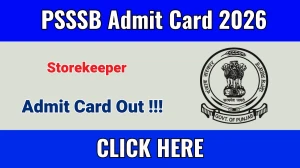 PSSSB Storekeeper Admit Card 2026 OUT- Download Here