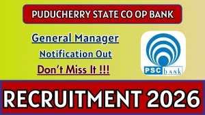 Puducherry State Co op Bank General Manager Recruitment 2026 - Apply Offline