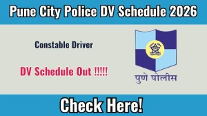 Pune City Police Constable Driver DV Schedule 2026 OUT @ punepolice.gov.in - Check Dates, Required Documents and More