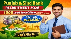 Punjab and Sind Bank LBO Recruitment 2026 Notification Out - Apply Online for 1000 Local Bank Officer Posts