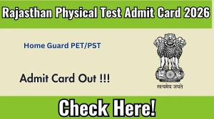 Rajasthan Home Guard PET/PST Physical Test Admit Card 2026 Out - Download Here