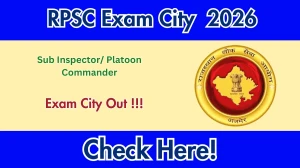 Rajasthan Platoon Commander Exam City 2026 Out - Check Exam City & Details at rpsc.rajasthan.gov.in